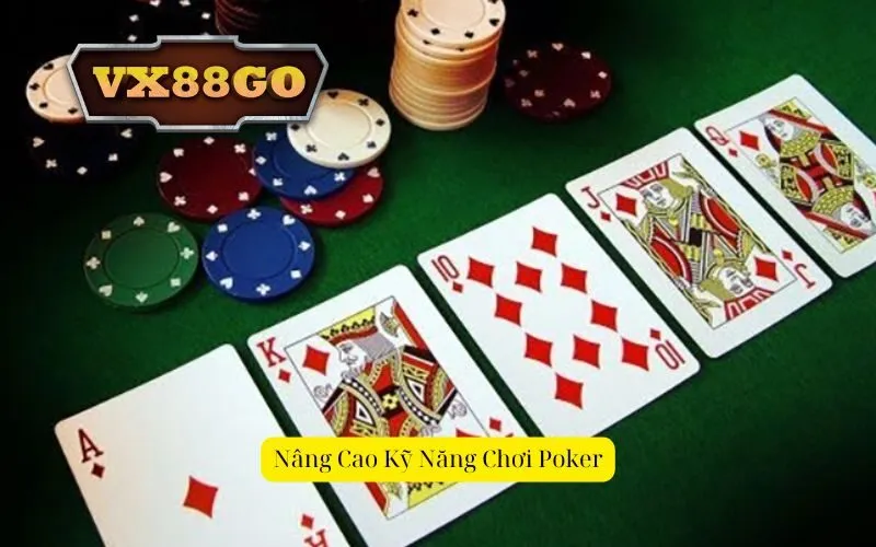 Nâng Cao Kỹ Năng Chơi Poker