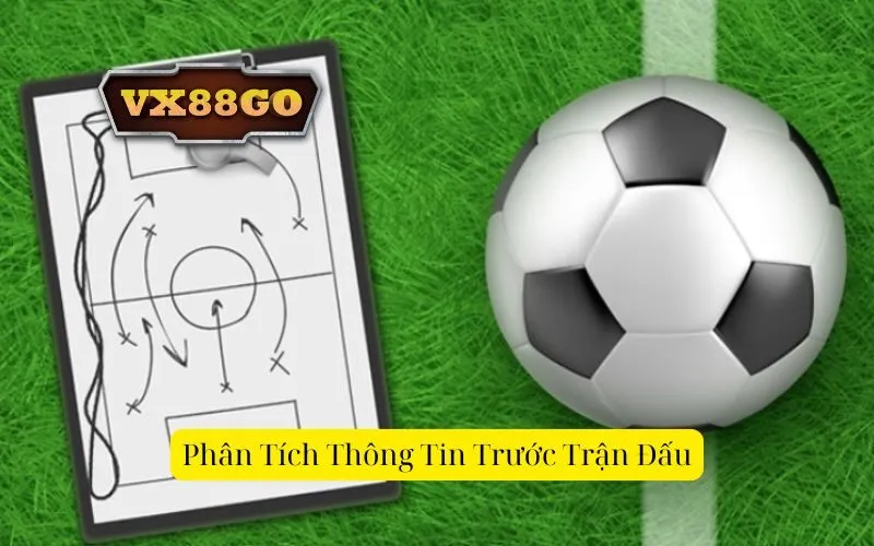 Phân Tích Thông Tin Trước Trận Đấu