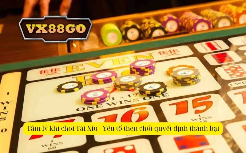 Tâm lý khi chơi Tài Xỉu - Yếu tố then chốt quyết định thành bại