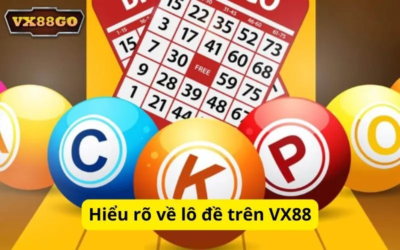 Hiểu rõ về lô đề trên VX88