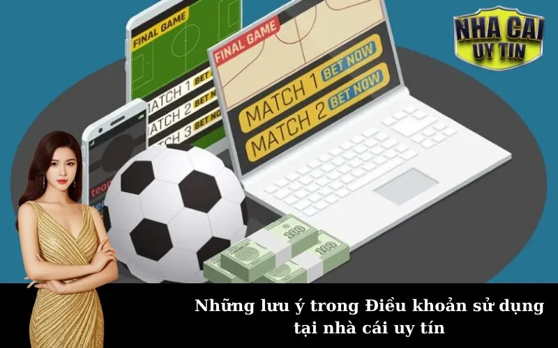 Những lưu ý trong Điều khoản sử dụng tại nhà cái uy tín